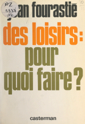 E-book, Des loisirs : pour quoi faire ?, Casterman (réédition numérique FeniXX)