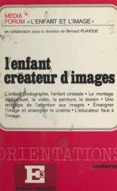 E-book, L'enfant créateur d'images : Congrès de Grasse, août 1975, Casterman (réédition numérique FeniXX)
