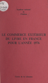 E-book, Le commerce extérieur du livre en France pour l'année 1976, Éditions du Cercle de la Librairie (réédition numérique FeniXX)
