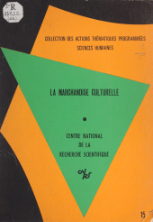 eBook, La marchandise culturelle, CNRS Éditions (réédition numérique FeniXX)
