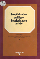eBook, Hospitalisation publique, hospitalisation privée, CNRS Éditions (réédition numérique FeniXX)