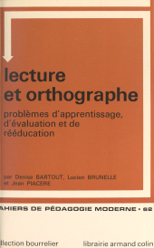 E-book, Lecture et orthographe : Problèmes d'apprentissage, d'évolution et de rééducation, Armand Colin (réédition numérique FeniXX)