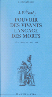 eBook, Pouvoir des vivants, langage des morts : Idéo-logiques sakalava, La Découverte (réédition numérique FeniXX)