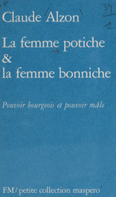 E-book, La Femme potiche et la femme bonniche : Pouvoir bourgeois et pouvoir mâle, La Découverte (réédition numérique FeniXX)