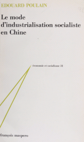 eBook, Le Mode d'industrialisation socialiste en Chine, La Découverte (réédition numérique FeniXX)