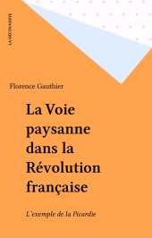 eBook, La Voie paysanne dans la Révolution française : L'exemple de la Picardie, La Découverte (réédition numérique FeniXX)