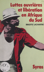 eBook, Luttes ouvrières et libération en Afrique du Sud, La Découverte (réédition numérique FeniXX)