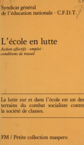 eBook, L'École en lutte : Action, effectifs, emploi, conditions de travail, La Découverte (réédition numérique FeniXX)