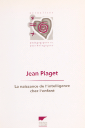 E-book, La naissance de l'intelligence chez l'enfant, Delachaux et Niestlé (réédition numérique FeniXX)