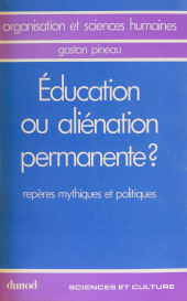 E-book, Éducation ou aliénation permanente ? : Repères mythiques et politiques, Dunod (réédition numérique FeniXX)