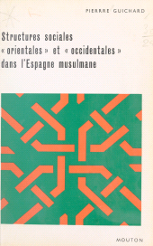 E-book, Structures sociales orientales et occidentales dans l'Espagne musulmane, Ecole des hautes études en sciences sociales (réédition numérique FeniXX)