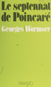 E-book, Le Septennat de Poincaré, Fayard (réédition numérique FeniXX)