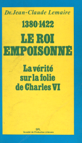 E-book, Le roi empoisonné, 1380-1422 : La vérité sur la folie de Charles VI, FeniXX