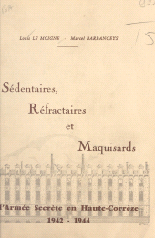 E-book, Sédentaires, réfractaires et maquisards : L'armée secrète en Haute-Corrèze : 1942-1944, FeniXX