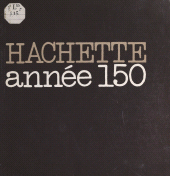 E-book, Hachette, cent cinquante ans d'édition, Hachette (réédition numérique FeniXX)