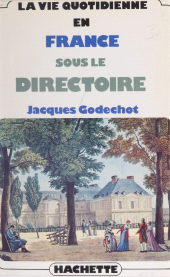 E-book, La vie quotidienne en France sous le Directoire, Hachette (réédition numérique FeniXX)