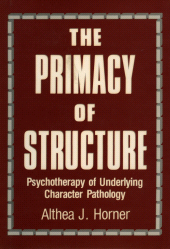 E-book, The Primacy of Structure : Psychotherapy of Underlying Character Pathology, Jason Aronson, Inc