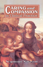 E-book, Caring and Compassion in Clinical Practice : Issues in the Selection, Training, and Behavior of Helping Professionals, Jason Aronson, Inc