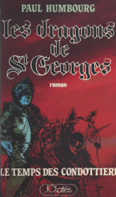 E-book, Les dragons de Saint-Georges (1) : Le temps des Condottieri, JC Lattès (réédition numérique FeniXX)