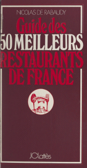 E-book, Guide des 50 meilleurs restaurants de France, JC Lattès (réédition numérique FeniXX)