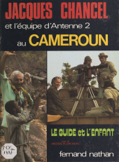 E-book, Le guide et l'enfant : Jacques Chancel et l'équipe d'Antenne 2 au Cameroun, Nathan (réédition numérique FeniXX)