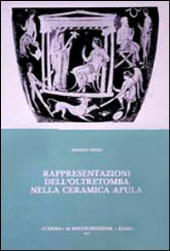 E-book, Rappresentazioni dell'oltretomba nella ceramica apula, Pensa, Marina, "L'Erma" di Bretschneider