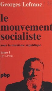 E-book, Le mouvement socialiste sous la Troisième République (1). De 1875 à 1919, Payot & Rivages (réédition numérique FeniXX)