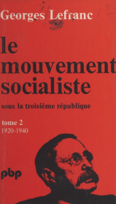 E-book, Le mouvement socialiste sous la Troisième République (2). De 1920 à 1940, Payot & Rivages (réédition numérique FeniXX)
