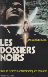 E-book, Les dossiers noirs : Tueurs pervers et maniaques sexuels, Presses de la Cité (réédition numérique FeniXX)