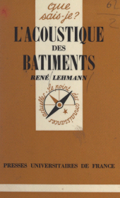 E-book, L'acoustique des bâtiments, Presses universitaires de France (réédition numérique FeniXX)