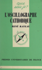 E-book, L'oscillographe cathodique et ses applications, Presses universitaires de France (réédition numérique FeniXX)
