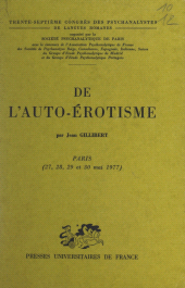 E-book, De l'auto-érotisme : Trente-septième Congrès des psychanalystes de langues romanes. Paris 27, 28, 29, 30 mai 1977, Presses universitaires de France (réédition numérique FeniXX)