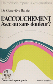 E-book, L'accouchement : Avec ou sans douleur ?, Robert Laffont (réédition numérique FeniXX)