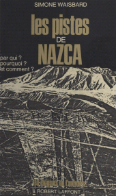 E-book, Les pistes de Nazca : Pour qui ? pourquoi, et comment ?, Robert Laffont (réédition numérique FeniXX)