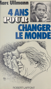 E-book, Quatre ans pour changer le monde, Robert Laffont (réédition numérique FeniXX)