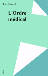 E-book, L'Ordre médical, Seuil (réédition numérique FeniXX)