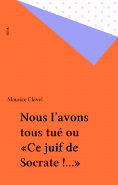 E-book, Nous l'avons tous tué ou "Ce juif de Socrate !...", Seuil (réédition numérique FeniXX)