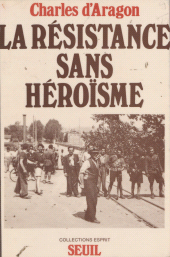E-book, La Résistance sans héroïsme, Seuil (réédition numérique FeniXX)