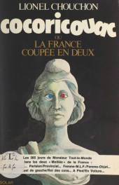 E-book, Cocoricouac : Ou La France coupée en deux. Essai alternatif sur l'art de la division et la pratique des contradictions, Solar (réédition numérique FeniXX)