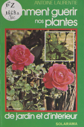 E-book, Comment guérir nos plantes de jardin et d'intérieur, Solar (réédition numérique FeniXX)