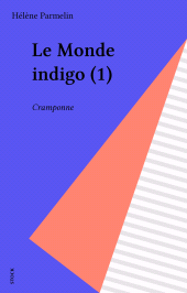 E-book, Le Monde indigo (1) : Cramponne, Stock (réédition numérique FeniXX)