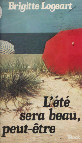 E-book, L'Été sera beau peut-être, Stock (réédition numérique FeniXX)