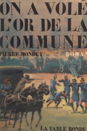 E-book, On a volé l'or de la Commune, La Table Ronde (réédition numérique FeniXX)
