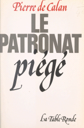 E-book, Le patronat piégé, La Table Ronde (réédition numérique FeniXX)