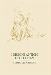 eBook, I disegni antichi degli Uffizi : i tempi del Ghiberti, L.S. Olschki