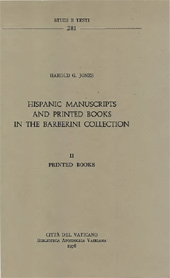 E-book, Hispanic manuscripts and printed books in the Barberini collection : II : printed books, Jones, Harold G., Biblioteca apostolica vaticana