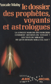 eBook, Le dossier des prophètes, voyants et astrologues, Albin Michel (réédition numérique FeniXX)