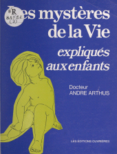 E-book, Les mystères de la vie expliqués aux enfants, Éditions de l'Atelier (réédition numérique FeniXX)