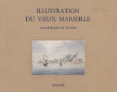 E-book, Illustration du vieux Marseille, Aubanel (réédition numérique FeniXX)
