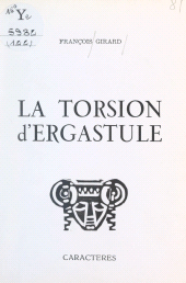E-book, La torsion d'ergastule, Caractères (réédition numérique FeniXX)